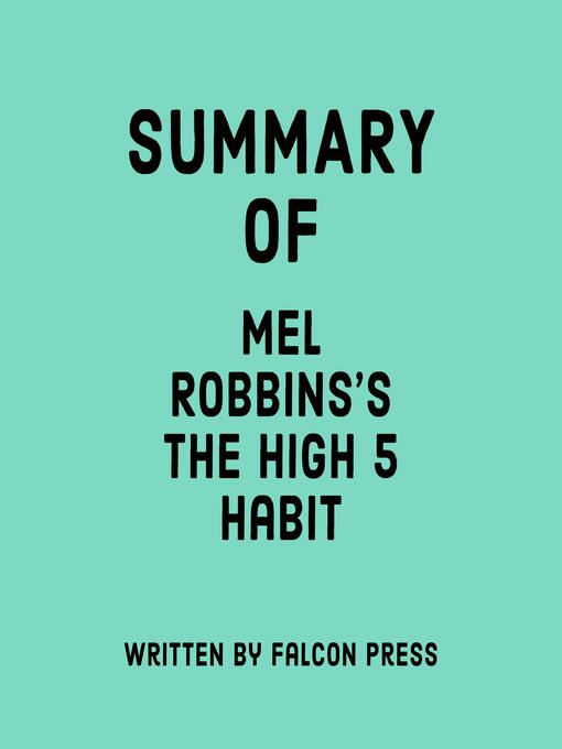 Title details for Summary of Mel Robbins's the High 5 Habit by Falcon Press - Wait list